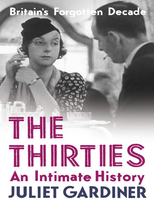 The Thirties (eBook): An Intimate History of Britain